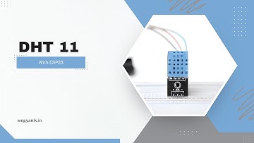 DHT11 Sensor with ESP32 || Wegyanik || Basic to Advanced IOT KIT || Tutorial 15