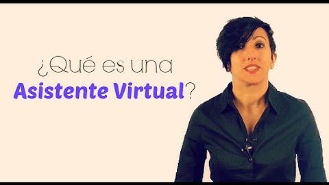 ¿Qué es una Asistente Virtual?