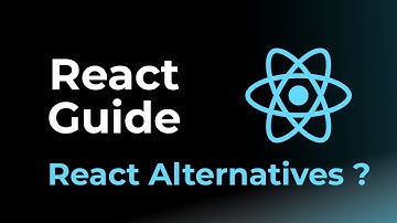 React Alternatives  -  React Guide | Rohan Prasad
