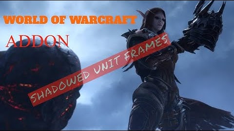 World Of Warcraft Addon Shadowed Unit Frames