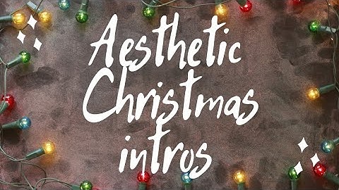 Aesthetic Christmas Intros( download link in description box) PART 2