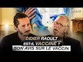 Didier raoult estil vaccin et son avis sur le vaccin