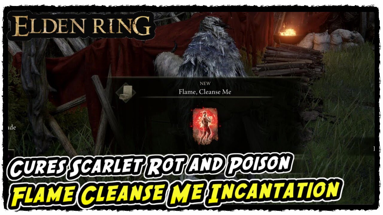 How to Get Flame Cleanse Me Incantation in Elden Ring Cures Scarlet Rot