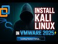 🔥 How to Install Kali Linux in VMware (2025) | Kali Linux 2025
