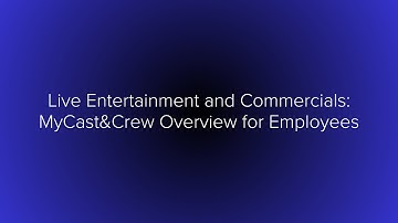 Live Entertainment and Commercials: MyCast&Crew Overview for Employees