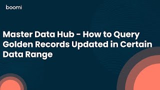 Master Data Hub - How to Query Golden Records Updated in Certain Data Range