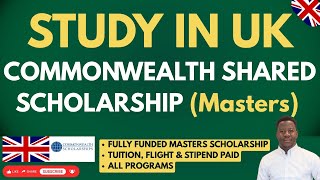 Commonwealth Shared Scholarship 2026: 100% Tuition Covered, £1,700  Monthly Stipend, Visa & Flight