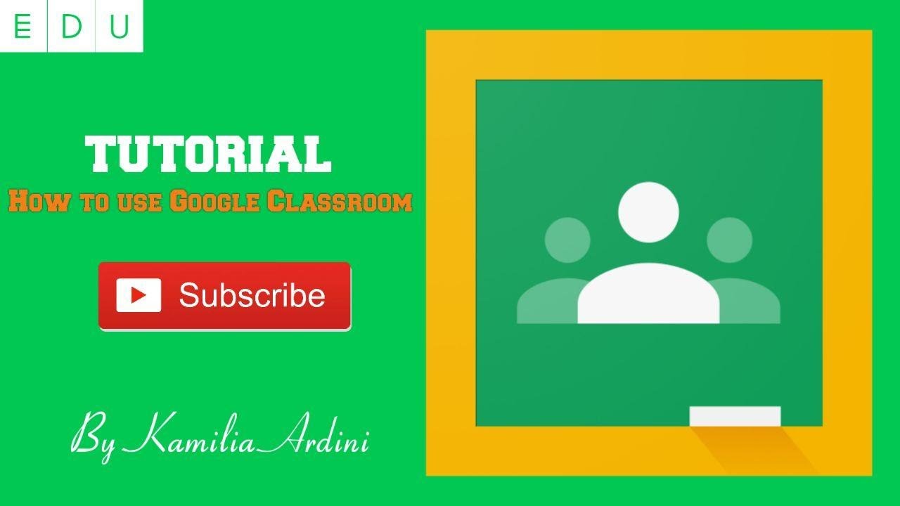 Tutorial How to Use Google Classroom YouTube