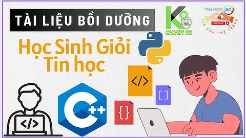 Tài liệu bồi dưỡng HỌC SINH GIỎI TIN HỌC 2025 CỰC HAY | Cấu trúc dữ liệu | Thuật toán | Đề thi HSG