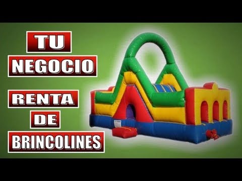 RENTAR BRINCOLINES INFLABLES UN PROYECTO DIVERTIDO