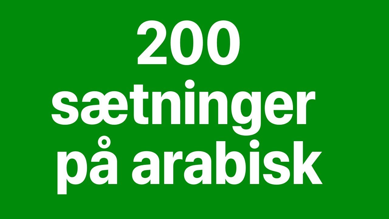 Lær arabisk: 200 sætninger på arabisk