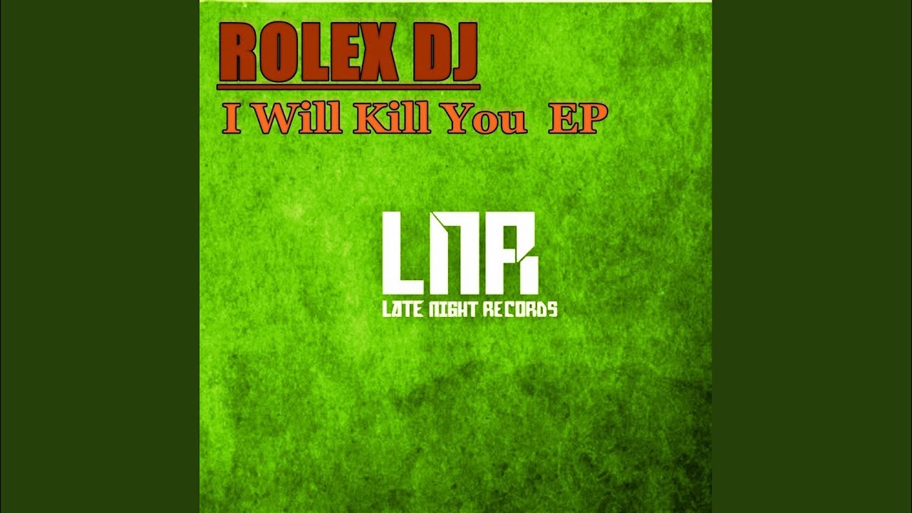 Watch I Will Kill You (Original Mix) on YouTube Watch I Will Kill You (Original Mix) on YouTube