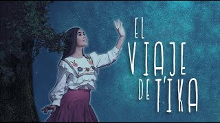 EL VIAJE DE TIKA | El tránsito de niña a mujer | 2018