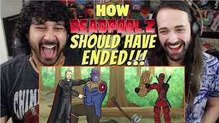 How DEADPOOL 2 Should Have Ended - REACTION!!!