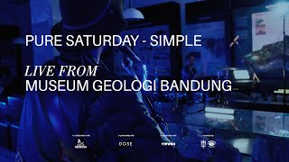 Pure Saturday - Simple | Live From Museum Geologi Bandung