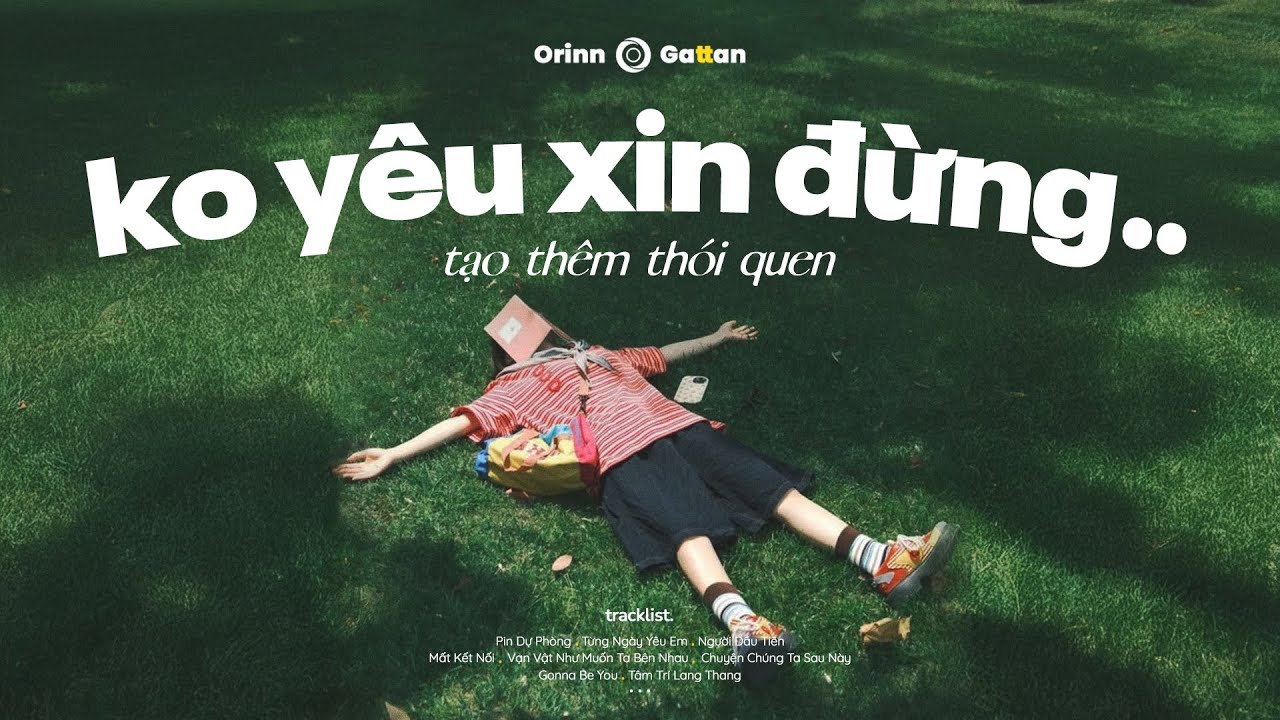 Không yêu xin đừng tạo thêm thói quen.. Pin Dự Phòng, Từng Ngày Yêu Em #4 | Playlist Nhạc 'Tình Suy'