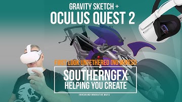 Gravity Sketch with oculus quest 2 NEW HEADSET RELEASED TODAY