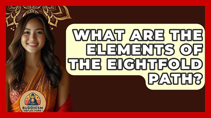 What Are The Elements Of The Eightfold Path? - Buddhism Reflections