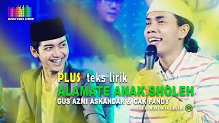 🔴[TEKS LIRIK]ALAMATE ANAK SHOLEH #gusazmi #ft #cakfandy #majelissholawat #gusazmiaskandar #moments