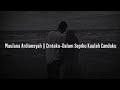 Maulana Ardiansyah||Cintaku - Dalam Sepiku Kaulah Candaku (cover lirik)