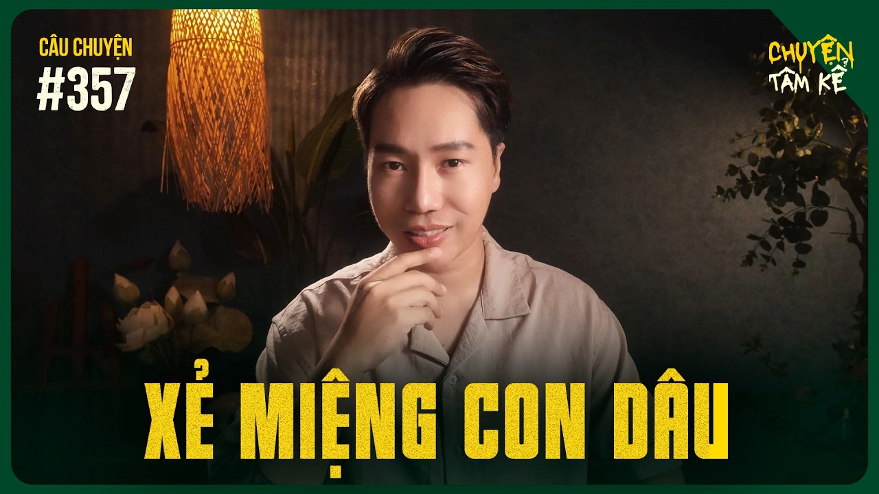 XẺ MIỆNG CON DÂU - Chuyện Tâm Linh Tâm Kể