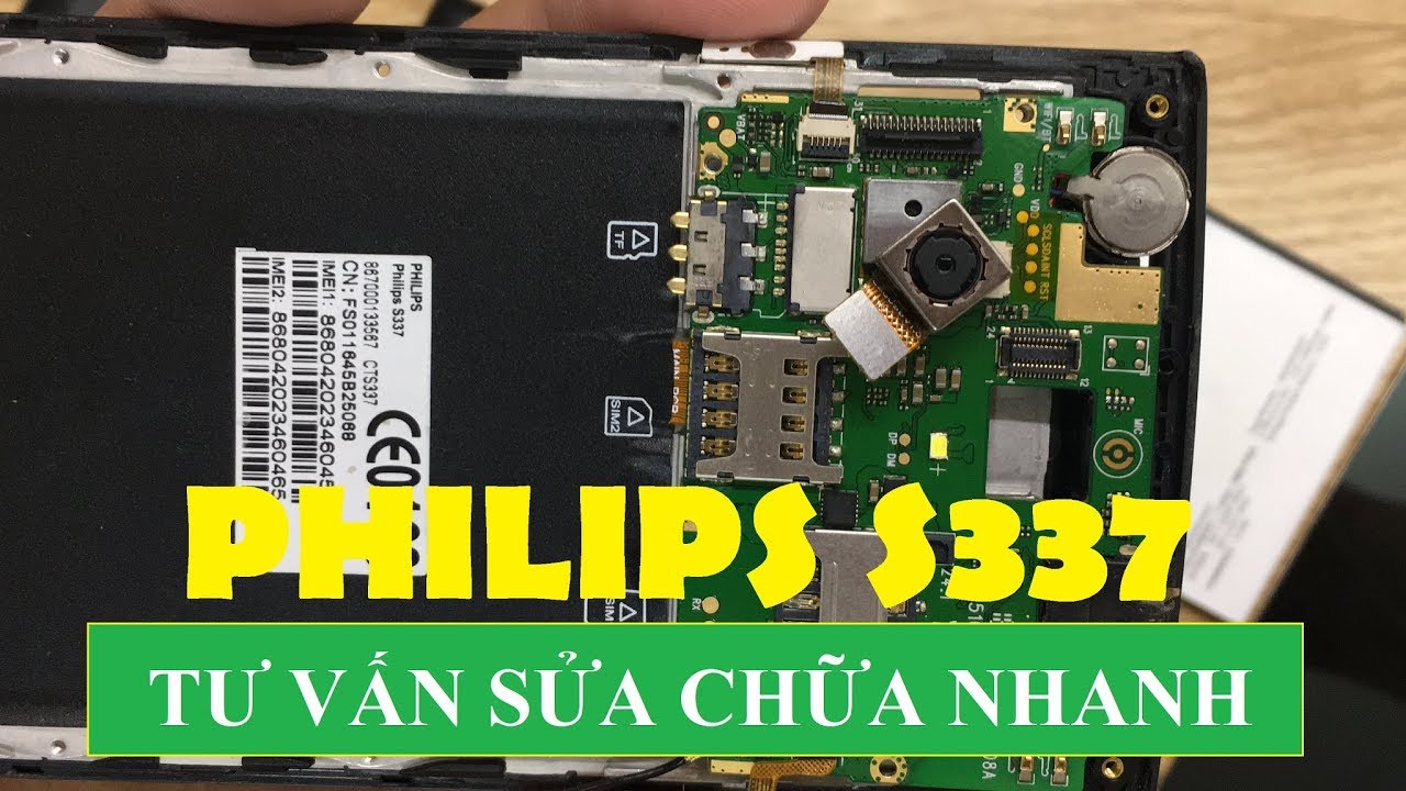 Sửa Chữa Philips S337, Sửa Điện Thoại Philips S337 Nhanh An Toàn Liên Hệ 0961234534