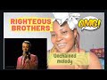 RIGHTEOUS BROTHERS Unchained Melody REACTION (Finding the hidden truth)