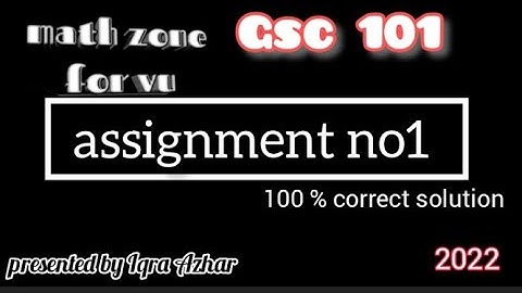 Gsc101 assignment 1 solution 2022