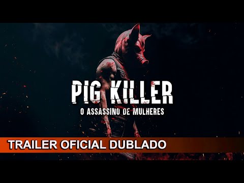 Pig Killer: O Assassino de Mulheres (2022) Dual Áudio Download