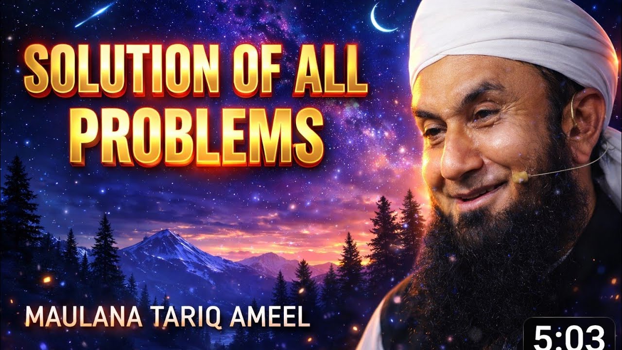 Solution of All Problems | Maulana Tariq Jameel Emotional Bayan | Life Changing Lecture