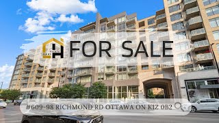 SOLD｜#609-98 RICHMOND RD OTTAWA ON K1Z 0B2