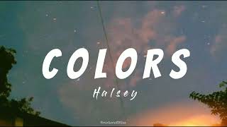 Colors || Halsey (Lyrics)