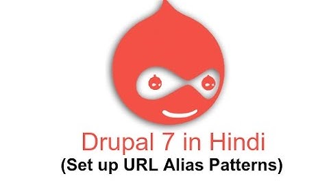Drupal 7 Development Tutorials(Hindi/Urdu) -   How to set up URL Alias Patterns using Pathauto