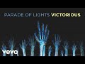 Parade Of Lights - Victorious (Lyric Video)