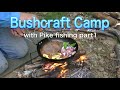 【Bushcraft Camp with Pike fishing Part1】#Bushcraft #camp #bushcraftcamp  #pikefishing ＃ブッシュクラフトキャンプ