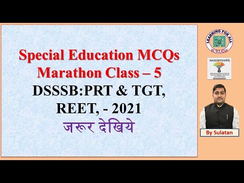 Special Education MCQ Marathon Class: 5 for DSSSB:TGT & PRT-REET-CTET..by Sultan