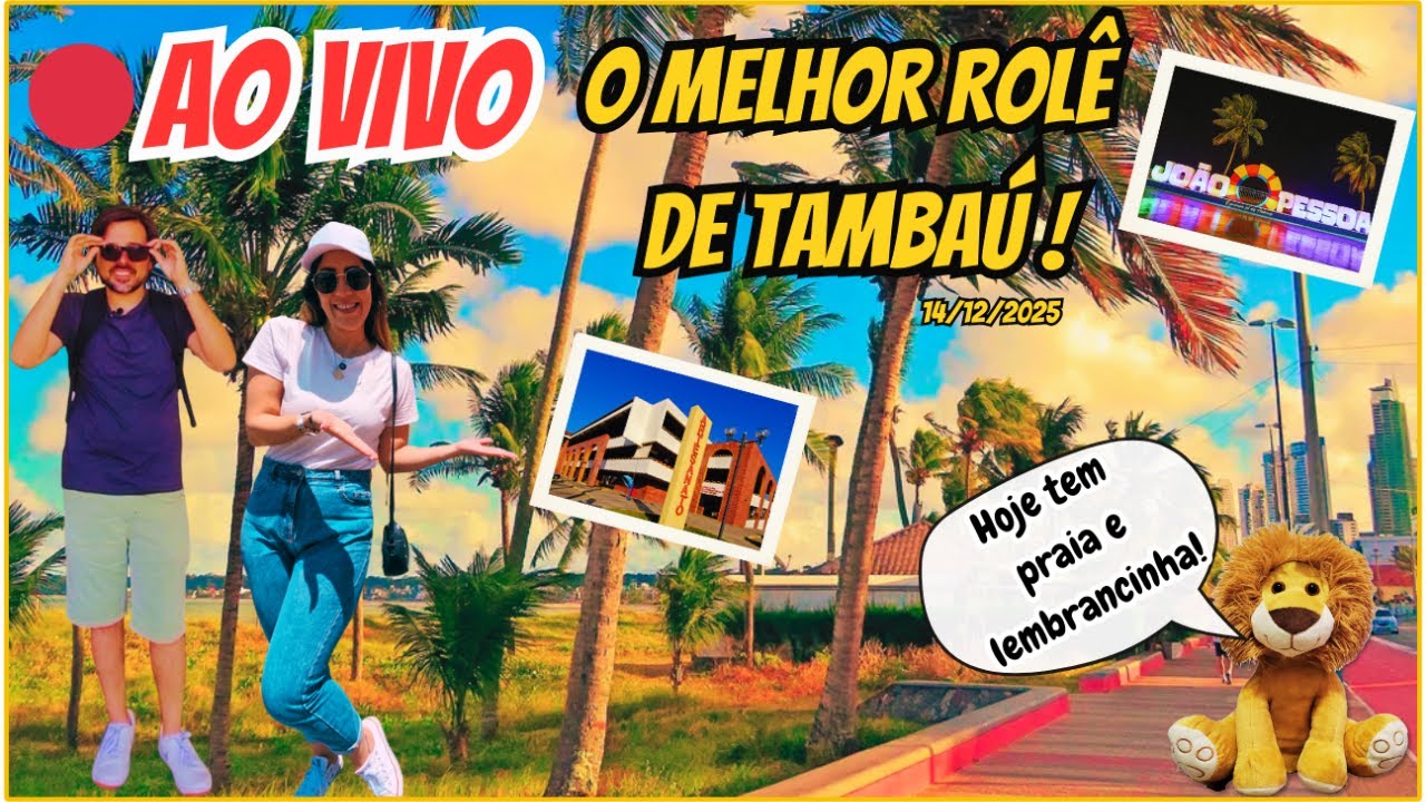 AO VIVO em João Pessoa: Largo de Tambaú → Feirinha → Mercado de Artesanato 🎁🏖️