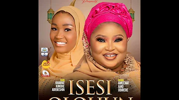 4 OPE - ISESI OLOHUN - Hajia Khairat Jumoke Adebeshin Feat. Alh. Ameenat Ajao Obirere