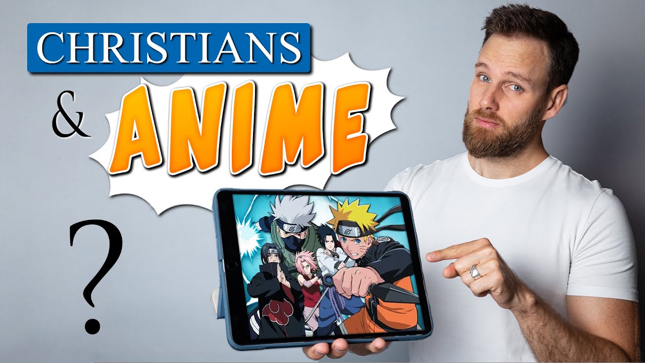 Should Christians WATCH ANIME || Is Anime Evil? - YouTube