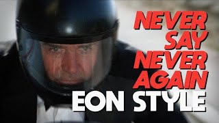 NEVER SAY NEVER AGAIN | EON 'A View To a Kill' STYLE