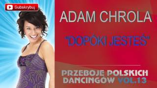 Adam Chrola - Dopóki jesteś [Cover]