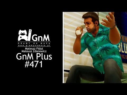 GnM Plus #471 - UNCHARTED FILM; SZCZEGÓŁY GTA: THE TRILOGY; KUDŁATY VS BATMAN