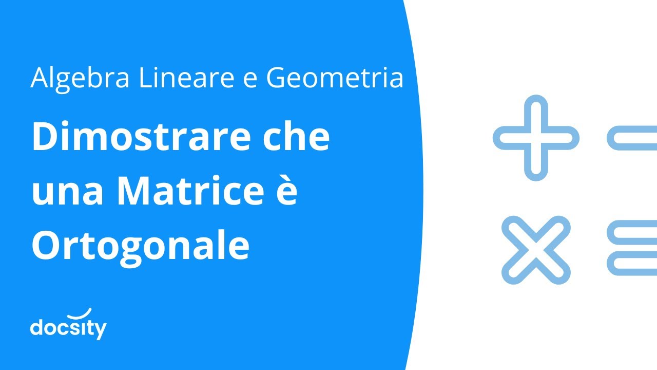 Dimostrare che una Matrice è Ortogonale - YouTube