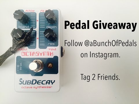 *** PEDAL GIVEAWAY *** Subdecay - Octasynth