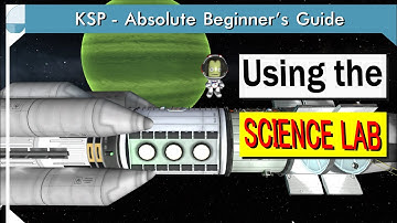 Complete Science Lab Guide | KSP Beginner