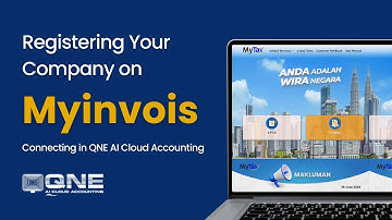 Registering Your Company on MyInvois and Connecting QNE AI Cloud Accounting