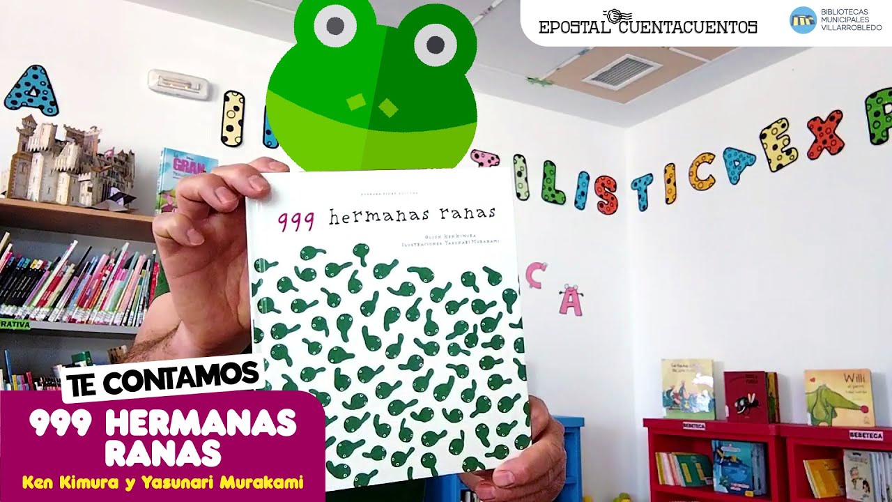 te-contamos-999-hermanas-ranas-epostal-cuentacuentos-youtube