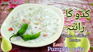 Kadu ka Raita (Lauki Raita) کدو کا رائتہ by Ghar Ka Zakia || Simple Recipe || New Special Recipe..