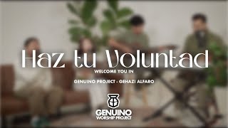 Haz tu Voluntad (Welcome You In) - Genuino Worship Project