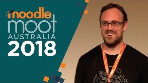 Moodle Mobile App Present & Future | Adrian Greeve - Moodle HQ | #MoodleAU18